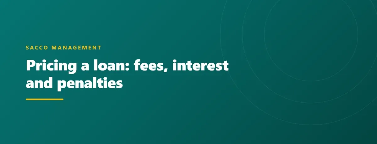 Pricing a loan: fees, interest and penalties