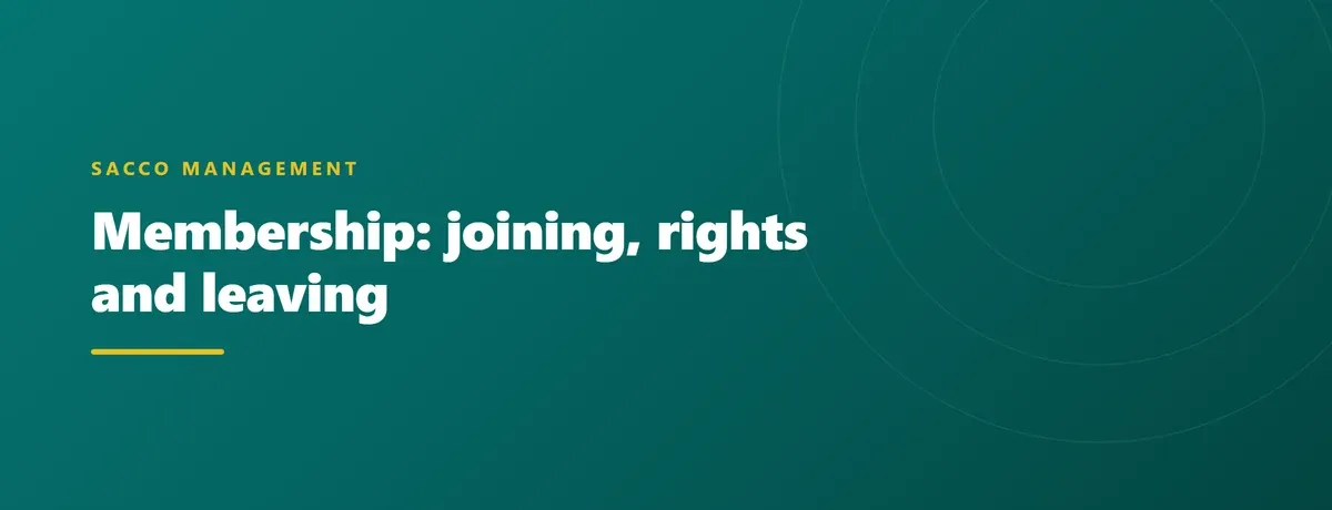 Membership: joining, rights and leaving