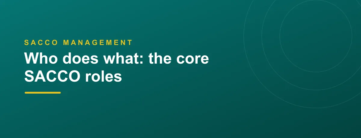 Who does what: the core SACCO roles