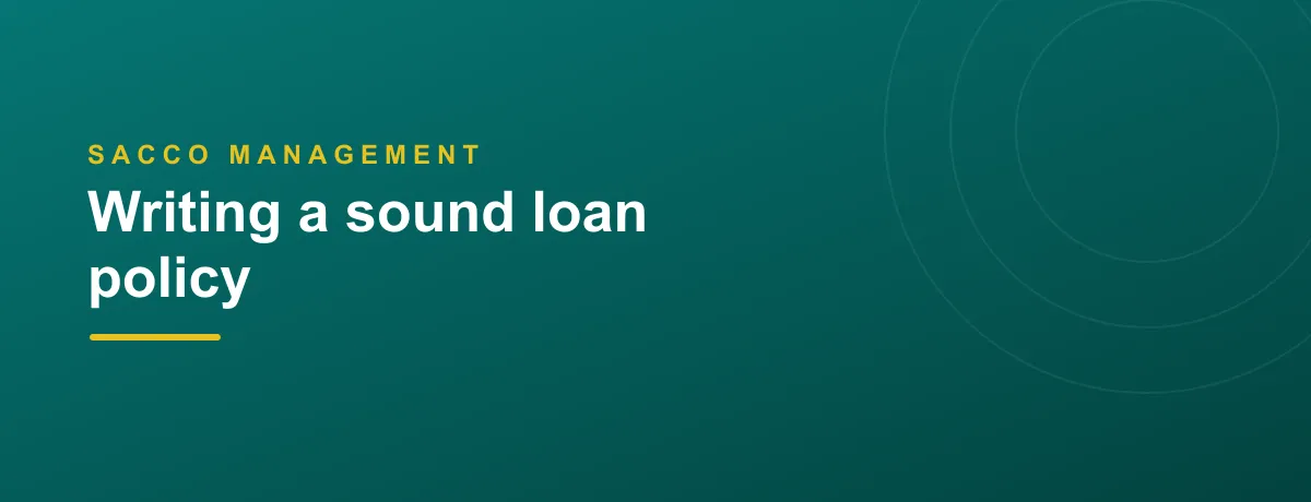 Writing a sound loan policy